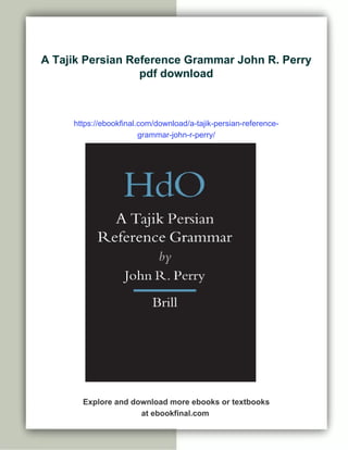 A Tajik Persian Reference Grammar John R. Perry | PDF