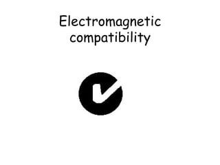 Electromagnetic compatibility 