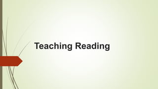 Teaching Reading
 