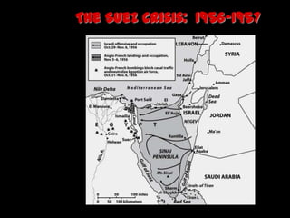 The Suez Crisis: 1956-1957
 