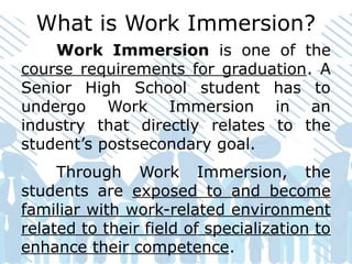 Work Emmersion Introduction 363930458-Work-Immersion-Orientation.pptx