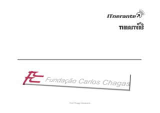 Prof. Thiago Cavalcanti
 