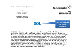 SQL 20% das questões
de BD de
concursos
 