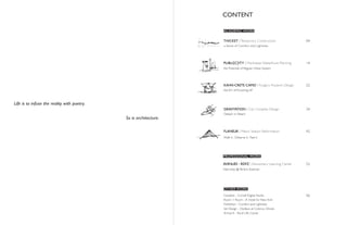 Life is to infuse the reality with poetry.
So is architecture.
CONTENT
ACADEMIC WORK
AVENUES - RDFZ | Elementary Learning Center
Internship @ Perkins Eastman
Gradient - Cornell Digital Studio
Room + Room - A Hotel for NewYork
Exhibition - Comfort and Lightness
Set Design - Oedipus at Colonus, Ghosts
Artwork - Rural Life, Canoe
THICKET | Temporary Construction
a Sense of Comfort and Lightness
04
PUBLI[C]ITY | Manhattan Waterfront Planning
the Potential of Regular Urban System
14
KAHN-CRETE CAMO | Forgery Museum Design
the Art of Knocking-off
22
Detach or Attach
34GRAVITATION | City Complex Design
Walk it , Observe it , Feel it
FLANEUR | Metro Station Reformation 42
PROFESSIONAL WORK
52
56
OTHER WORK
 