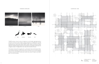 THICKET achieves a sense of comfort and lightness not only through a lightweight bamboo
and fabric structure, but also provides a physical experience of weightlessness through
the light touch to the ground. A field of bamboo poles serves to structure a series of
performative fabrics that provide energy, comfort, warmth, coolness and enclosure. Familiar
references of Japanese domestic space, as structured layers of increasingly private spaces, are
reimagined as layers of intelligent fabrics that create soft and flexible enclosures.
The bamboo structure lifts occupants into a constructed canopy overlooking the Taiki-
cho landscape, protecting its timeless beauty while nourishing a lush and productive garden
below, and from which flowering vines and fruit trees work their way up into the elevated
structure. From afar, THICKET promises the comfort and warmth of shelter as the fabrics
glow in the frozen landscape.
Japan Hokkaido Taiki-cho Site
HilltopTrees the Deck Poles
FLOOR PLAN 1:1000HOKKAIDO LANDSCAPE
01 Water Colletion Soil 02 Ramp
03Trampoline 04 Soft Surface
05 Hard Surface 06 Courtyard
01
04
05
03
02
06
N
6 7
 