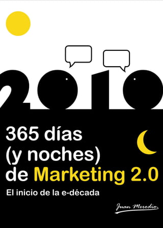 365 días (y noches) de Marketing 2.0




1
 