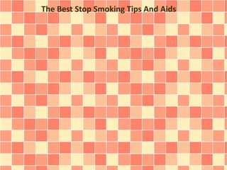 The Best Stop Smoking Tips And Aids
 