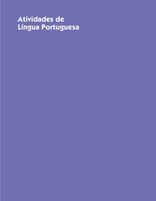 Atividades de
Língua Portuguesa
 