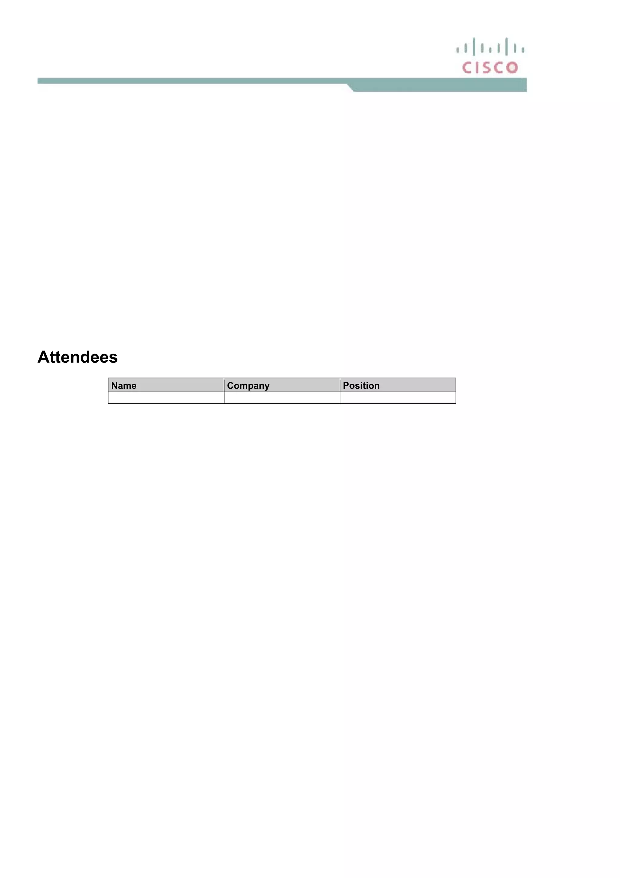 Attendees
Name Company Position
 