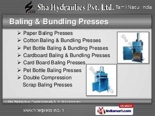 Baling & Bundling Presses
    Paper Baling Presses
    Cotton Baling & Bundling Presses
    Pet Bottle Baling & Bundlin...