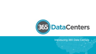 Introducing 365 Data Centers
 