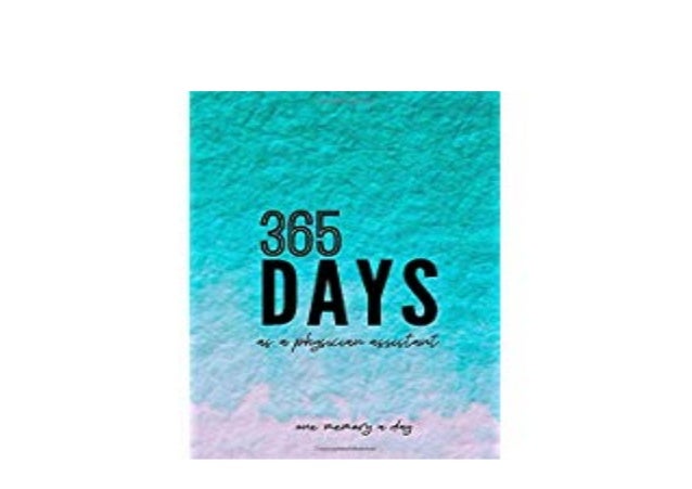 E P U B Library 365 Days As A Physician Abistant One Memory A Day T E P U B Library 365 Days As A Physician Abistant One Memory A Day T