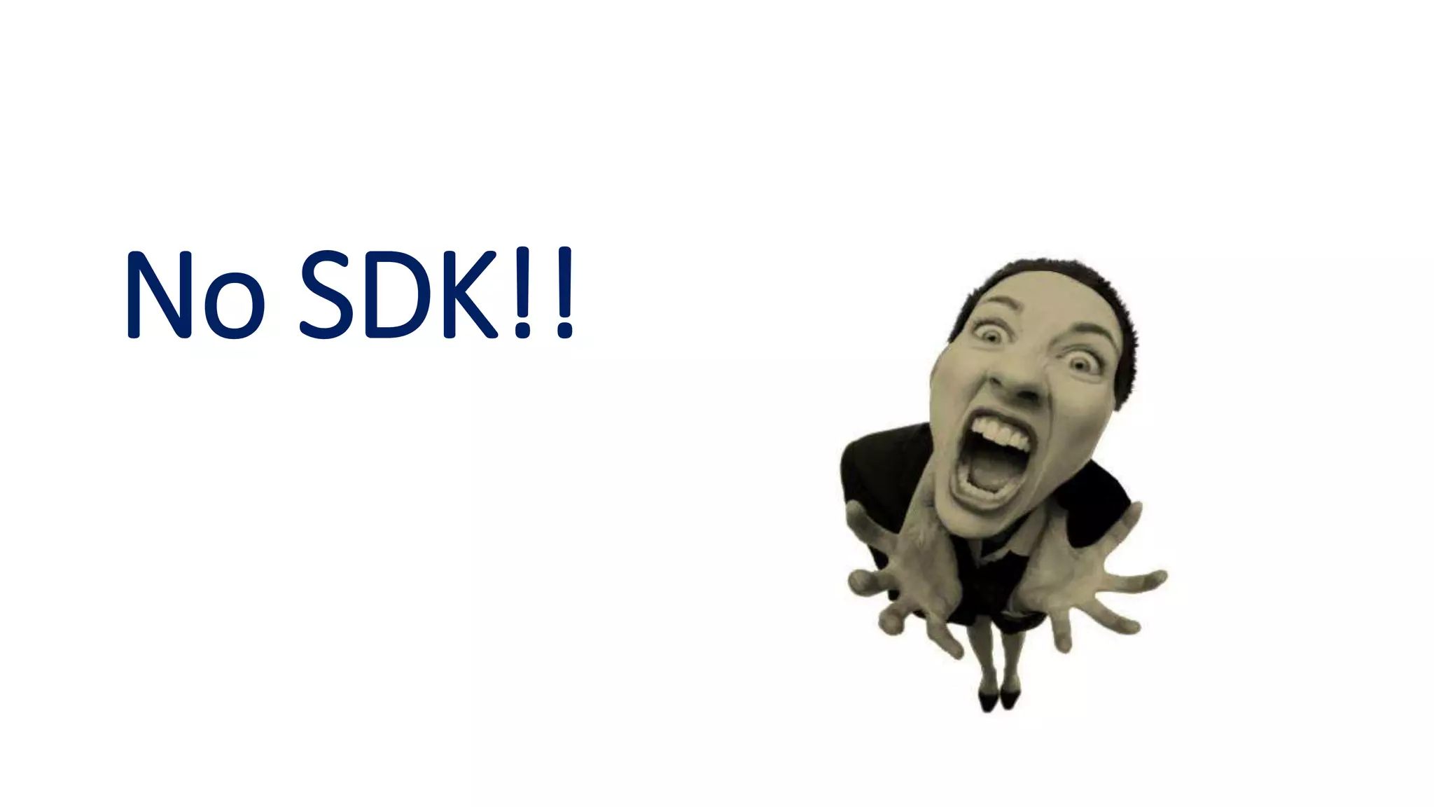 No SDK!!
 