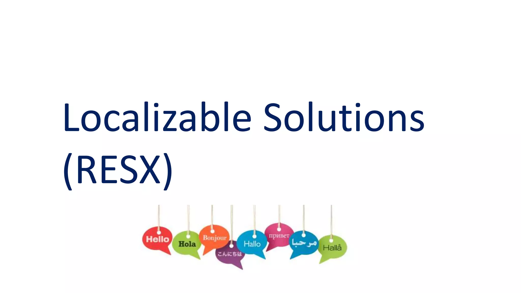 Localizable Solutions
(RESX)
 