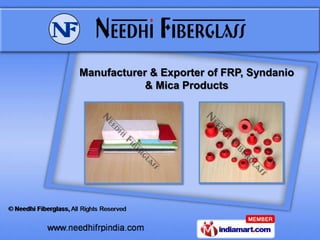 Manufacturer & Exporter of FRP, Syndanio
            & Mica Products
 