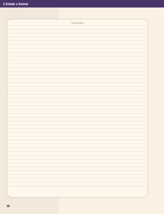 3 Estudar e Ensinar




                      Anotações




  90
 
