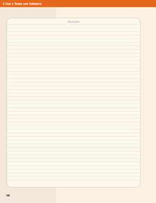 8 Usar o Tempo com Sabedoria




                               Anotações




  166
 