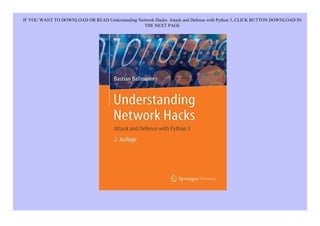 IF YOU WANT TO DOWNLOAD OR READ Understanding Network Hacks: Attack and Defense with Python 3, CLICK BUTTON DOWNLOAD IN
THE NEXT PAGE
 