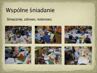 Smacznie, zdrowo, kolorowo.
 