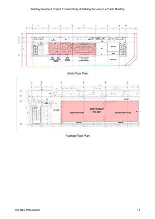 Building Services | Project 1: Case Study of Building Services in a Public Building
Sixth Floor Plan
Rooftop Floor Plan
The New PAM Centre 11
 