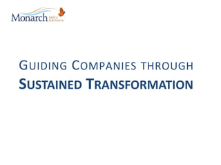 GUIDING COMPANIES THROUGH
SUSTAINED TRANSFORMATION
 
