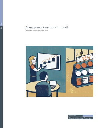 Wp 13




        Management matters in retail
        Working paper 13, apriL 2010
 