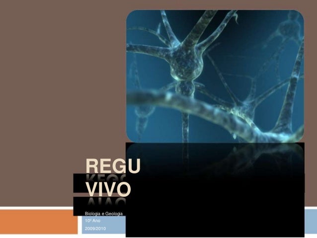 REGU
VIVO
Biologia e Geologia
10º Ano
2009/2010
 