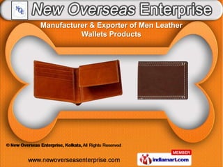 Manufacturer & Exporter of Men Leather
          Wallets Products
 