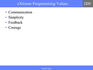 eXtreme Programming Values Communication Simplicity Feedback Courage 