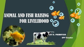 368643153-Animal-and-Fish-Raising-for-Livelihood.pptx