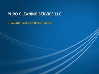 PURO CLEANING SERVICE LLC COMPANY SAMPLE PRESENTATION 