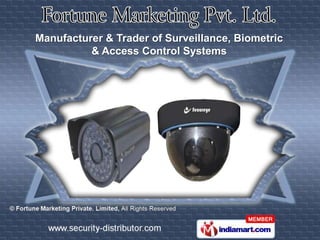 Manufacturer & Trader of Surveillance, Biometric
          & Access Control Systems
 
