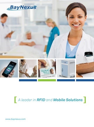 www.baynexus.com
A leader in RFID and Mobile Solutions
 