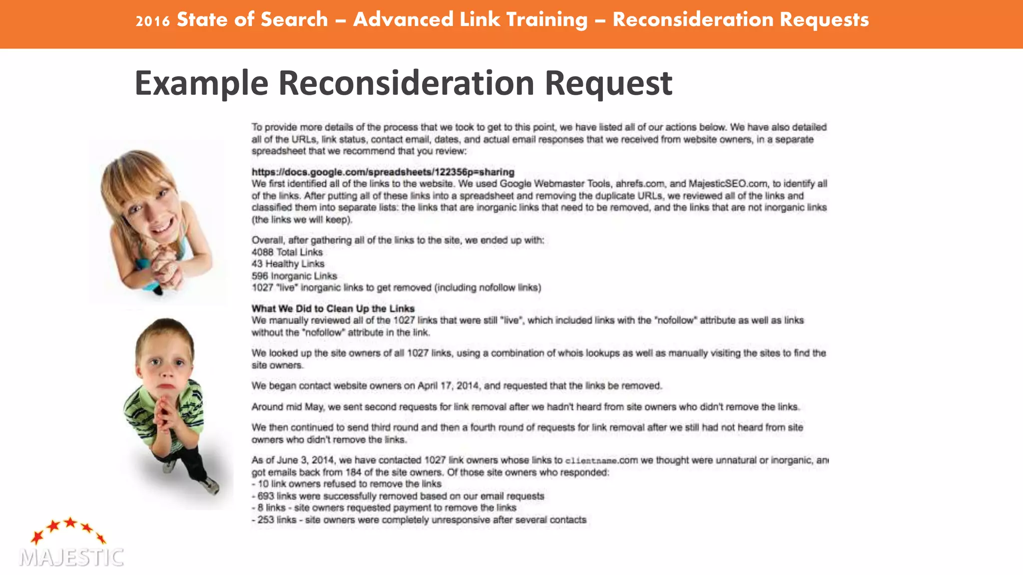 2016 State of Search – Advanced Link Training – Reconsideration Requests
Example Reconsideration Request
 