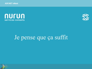ASP.NET vNext
Je pense que ça suffit
 
