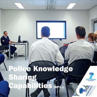 Police Knowledge Sharing 
Capabilities (WP3.3)  