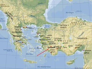 Esmirna
Troas
Lesbos
Patmos
Corinto
ACAYA
MACEDONIA
Filipos
BITINIA Y
PONTO
CAPADOCIA
ASIA
LISIA
Pátara
Perge
PANFILIA
Antioquía
De Pisidia
Iconio
Listra
Derbe
SIRIA
Tarso
Efeso
Tiatira
Laodicea
ColossosColossos
Pérgamo
Filadelfia
Sardis
Antioquía
CILICIA
Tesalónica
Bere
a
Nicópolis
ILIRICO
(D
ALM
ACIA)
 