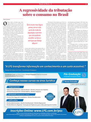 Estado de Direito n. 36 13 
A regressividade da tributação 
sobre o consumo no Brasil 
Paulo Caliendo* 
O debate sobre a elevada carga tribu-tária 
no Brasil tem se centrado do 
problema do percentual desta sobre 
o PIB nacional, esquecendo-se de um dos 
pontos fundamentais: a justiça na repartição 
dos encargos. Existem dados que demonstram 
que as famílias de baixa renda suportam um 
encargo fi scal do que as classes mais altas, 
especialmente em função de que grande parte 
da tributação no país é indireta. 
Para evitar a injustiça na tributação dos 
produtos essenciais se utiliza da técnica da 
seletividade, como forma de aplicação do prin-cípio 
da essencialidade. Este princípio concre-tiza 
a aplicação do princípio da capacidade 
contributiva aos impostos sobre o consumo. 
O denominado princípio da seletividade de-termina 
a exigência de critérios diferenciados 
para a aplicação de alíquotas aos produtos 
essenciais e supérfl uos, de tal modo que os 
produtos essenciais sejam gravados com uma 
alíquota mais baixa e os produtos de luxo com 
uma alíquota mais elevada. 
O princípio da seletividade é aplicável 
obrigatoriamente ao IPI e facultativamente ao 
ICMS e representa um importante instrumento 
de realização da justiça fi scal e de combate à 
regressividade dos impostos sobre o consumo, 
ou seja, uma incidência mais pesada sobre os 
mais pobres e uma incidência mais suave sobre 
a capacidade econômica dos mais ricos. 
O princípio da seletividade encontra dis-posição 
expressa no texto constitucional nos 
art. 156, § 2°, inc. II (ICMS)e 153, § 3°, inc. 
II (IPI) da CF/88, sendo aplicável obrigatoria-mente 
aos impostos sobre o consumo (IPI e 
ICMS) e sobre o patrimônio (IPTU). 
Determina a seletividade que os bens ou 
situações jurídicas devam ser diferentemente 
tributados conforme as suas características 
ou usos, com a utilização de alíquotas di-ferenciadas 
em razão de sua essencialidade. 
A tributação tem por finalidade angariar 
recursos para financiar a promoção dos di-reitos 
fundamentais, portanto, é paradoxal 
que tribute as classes mais desfavorecidas 
para depois redistribuir estes recursos no-vamente 
aos mais pobres, ou seja, a estes 
mesmo. Seria muito mais lógico jamais 
retirar esta parte da renda da população e 
permitir que esta pudesse escolher os bens 
e serviços que deseja adquirir. Estabelecer 
alíquotas diferenciadas para os produtos 
essenciais cumpre dois efeitos: o primeiro 
de manutenção de renda para as pessoas de 
menor poder aquisitivo, evitando um maior 
esforço redistributivo e segundo um efeito 
produtivo, visto que a renda não precisa 
ser repassada ao Estado para novamente ser 
redistribuída, ficando no dinâmico setor 
produtivo, gerando mais renda. 
A tributação da energia elétrica, alimenta-ção 
e telefonia são três grandes exemplos da 
regressividade da carga tributária. No caso da 
energia elétrica a existência de uma incidência 
com alíquotas que chegam a 25%, bem como 
a inclusão do ICMS na base de cálculo do 
próprio imposto, se constitui em um exemplo 
claro ofensa ao princípio da essencialidade, 
visto que não existe nada mais essencial que 
a energia elétrica. 
Igualmente a tributação da telefonia se 
demonstra mais forte sobre as classes mais bai-xas, 
especialmente se verifi carmos as alíquotas 
incidentes sobre os créditos de celulares pré-pagos. 
Os serviços de telecomunicações são 
considerados como essenciais, especialmente 
em uma sociedade marcada pela inovação e 
pela divisão entre os que possuem acesso à 
informação e aqueles desprovidos de conhe-cimento. 
A tributação sobre o consumo exige uma 
atenção redobrada como forma de impedir a 
regressividade do ICMS e do IPI, produzindo 
justiça fi scal, manutenção de renda e dinamis-mo 
econômico. 
* Graduado em Direito pela UFRGS, Mestre pela 
Faculdade de Direito da UFRGS. É Doutor em 
Direito Tributário junto a PUC/SP. Professor do 
Mestrado e Doutorado da PUC/RS, na Disciplina 
de Direito Tributário, e de diversos cursos de Pós- 
Graduação no país. 
Seria muito mais lógico 
jamais retirar esta 
parte da renda da 
população e permitir 
que esta pudesse 
escolher os bens e 
serviços que deseja 
adquirir 
 