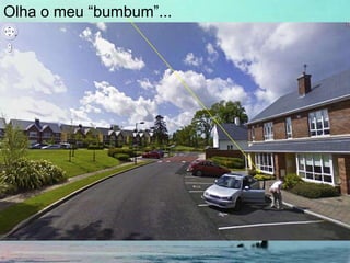 Olha o meu “bumbum”...
 