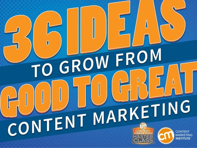 36 Ideas To Grow From Good To Great

Content Marketing
In our Content Marketing Master Class, the first exercise is
to dev...