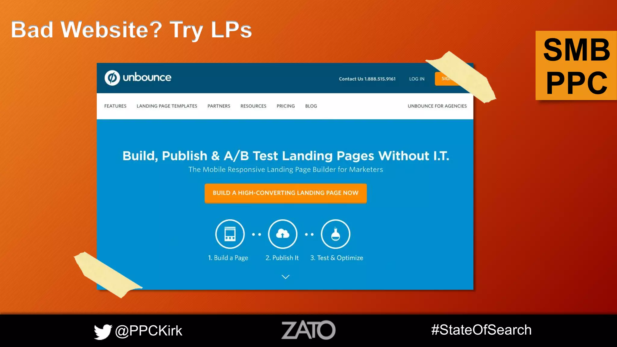 @PPCKirk #StateOfSearch
SMB
PPC
Bad Website? Try LPs
 