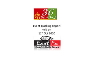 Event Tracking Report held on  11 th  Oct 2010 Complete Media Agency 