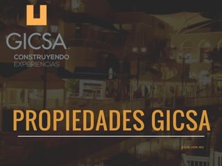 PROPIEDADES GICSA
gicsa.com.mx
 