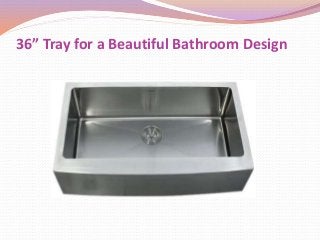 36” Tray for a Beautiful Bathroom Design
 