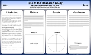 Title of the Research Study
   Logo                                                                                                            PEOPLE WHO DID THE STUDY                                                                                                                                            Logo
                                                                                                               UNIVERSITIES AND/OR HOSPITALS THEY ARE AFFILIATED WITH




                   Introduction                                                                                  Methods                                                               Results                                                        Conclusions
We hope you find this template useful! This one is set up to yield a 36x60” (3x5’)           Xxxxxxxxxxxxxxxxxxxxxxxxxxxxxxxxxxxxxxxxxxxxxxxxxxxxxxxxxxxxxxxxx   Xxxxxxxxxxxxxxxxxxxxxxxxxxxxxxxxxxxxxxxxxxxxxxxxxxxxxxxxxxxxxxxxxxx   Xxxxxxxxxxxxxxxxxxxxxxxxxxxxxxxxxxxxxxxxxxxxxxxxxxxxxxxxxxxxxxxxxx
horizontal poster when we print it at 200%.                                                  xxxxxxxxxxxxxxxxxxxxxxxxxxxxxxxxxxxxxxxxxxxxxxxxxxxxxxxxxxxxxxxxx   xxxxxxxxxxxxxxxxxxxxxxxxxxxxxxxxxxxxxxxxxxxxxxxxxxxxxxxxxxxxxxxxxxx   xxxxxxxxxxxxxxxxxxxxxxxxxxxxxxxxxxxxxxxxxxxxxxxxxxxxxxxxxxxxxxxxxxx
                                                                                             xxxxxxxxxxxxxxxxxxxxxxxxxxxxxxxxxxxxxxxxxxxxxxxxxxxxxxxxxxxxxxxxx   xxxxxxxxxxxxxxxxxxxxxxxxxxxxxxxxxxxxxxxxxxxxxxxxxxxxxxxxxxxxxxxxxxx   xxxxxxxxxxxxxxxxxxxxxxxxxxxxxxxxxxxxxxxxxxxxxxxxxxxxxxxxxxxxxxxxxxx
We’ve put in the headings we usually see in these posters, you can copy and paste            xxxxxxxxxxxxxxxxxxxxxxxxxxxxxxxxxxxxxxxxxxxxxxxxxxxxxxxxxxxxxxxxx   xxxxxxxxxxxxxxxxxxxxxxxxxxxxxxxxxxxxxxxxxxxxxxxxxxxxxxxxxxxxxxxxxxx   xxxxxxxxxxxxxxxxxxxxxxxxxxxxxxxxxxxxxxxxxxxxxxxxxxxxxxxxxxxxxxxxxxx
and change to your hearts content! We suggest you use keep black text against a              xxxxxxxxxxxxxxxxxxxxxxxxxxxxxxxxxxxxxxxxxxxxxxxxxxxxxxxxxxxxxxxxx   xxxxxxxxxxxxxxxxxxxxxxxxxxxxxxxxxxxxxxxxxxxxxxxxxxxxxxxxxxxxxxxxxxx   xxxxxxxxxxxxxxxxxxxxxxxxxxxxxxxxxxxxxxxxxxxxxxxxxxxxxxxxxxxxxxxxxxx
light background so that it is easy to read. Background color can be changed in              xxxxxxxxxxxxxxxxxxxxxxxxxxxxxxxxxxxxxxxxxxxxxxxxxxxxxxxxxxxxxxxxx   xxxxxxxxxxxxxxxxxxxxxxxxxxxxxxxxxxxxxxxxxxxxxxxxxxxxxxxxxxxxxxxxxxx   xxxxxxxxxxxxxxxxxxxxxxxxxxxxxxxxxxxxxxxxxxxxxxxxxxxxxxxxxxxxxxxxxxx
format-background-drop down menu.                                                            xxxxxxxxxxxxxxxxxxxxxxxxxxxxxxxxxxxxxxxxxxxxxxxxxxxxxxxxxxxxxxxxx   xxxxxxxxxxxxxxxxxxxxxxxxxxxxxxxxxxxxxxxxxxxxxxxxxxxxxxxxxxxxxxxxxxx   xxxxxxxxxxxxxxxxxxxxxxxxxxxxxxxxxxxxxxxxxxxxxxxxxxxxxxxxxxxxxxxxxxx
                                                                                             xxxxxxxxxxxxxxxxxxxxxxxxxxxxxxxxxxxxxxxxxxxxxxxxxxxxxxxxxxxxxxxxx   xxxxxxxxxxxxxxxxxxxxxxxxxxxxxxxxxxxxxxxxxxxxxxxxxxxxxxxxxxxxxxx       xxxxxxxxxxxxxxxxxxxxxxxxxxxxxxxxxxxxxxxxxxxxxxxxxxxxxxxxxxxxxxxxx
The boxes around the text will automatically fit the text you type, and if you click         xxxxxxxxxxxx.
on the text, you can use the little handles that appear to stretch or squeeze the text                                                                           xxxxxxxxxxxxxxxxxxxxxxxxxxxxxxxxxxxxxxxxxxxxxxxxxxxxxxxxxxxxxxxxxxx   xxxxxxxxxxxxxxxxxxxxxxxxxxxxxxxxxxxxxxxxxxxxxxxxxxxxxxxxxxxxxxxxxxx
boxes to whatever size you want. If you need just a little more room for your type,          Yyyyyyyyyyyyyyyyyyyyyyyyyyyyyyyyyyyyyyyyyyyyyyyyyyyyyyyyyyyyyyyyy   xxxxxxxxxxxxxxxxxxxxxxxxxxxxxxxxxxxxxxxxxxxxxxxxxxxxxxxxxxxxxxxxxxx   xxxxxxxxxxxxxxxxxxxxxxxxxxxxxxxxxxxxxxxxxxxxxxxxxxxxxxxxxxxxxxxxxxx
go to format-line spacing and reduce it to 90 or even 85%.                                   yyyyyyyyyyyyyyyyyyyyyyyyyyyyyyyyyyyyyyyyyyyyyyyyyyyyyyyyyyyyyyyyy   xxxxxxxxxxxxxxxxxxxxxxxxxxxxxxxxxxxxxxxxxxxxxxxxxxxxxxxxxxxxxxxxxxx   xxxxxxxxxxxxxxxxxxxxxxxxxxxxxxxxxxxxxxxxxxxxxxxxxxxxxxxxxxxxxxxxxxx
                                                                                             yyyyyyyyyyyyyyyyyyyyyyyyyyyyyyyyyyyyyyyyyyyyyyyyyyyyyyyyyyyyyyyyy   xxxxxxxxxxxxxxxxxxxxxxxxxxxxxxxxxxxxxxxxxxxxxxxxxxxxxxxxxxxxxxxxxxx   xxxxxxxxxxxxxxxxxxxxxxxxxxxxxxxxxxxxxxxxxxxxxxxxxxxxxxxxxxxxxxxxxxx
The dotted lines through the center of the piece will not print, they are for                yyyyyyyyyyyyyyyyyyyyyyyyyyxxxxxxxxxxxxxxxxxxxxxxxxxxxxxxxxxxxxxxx   xxxxxxxxxxxxxxxxxxxxxxxxxxxxxxxxxxxxxxxxxxxxxxxxxxxxxxxxxxxxxxxxxxx   xxxxxxxxxxxxxxxxxxxxxxxxxxxxxxxxxxxxxxxxxxxxxxxxxxxxxxxxxxxxxxxxxxx
alignment. You can move them around by clicking and holding them, and a little               xxxxxxxxxxxxxxxxxxxxxxxxxxxxxxxxxxxxxxxxxxxxxxxxxxxxxxxxxxxxxxxxx   xxxxxxxxxxxxxxxxxxxxxxxxxxxxxxxxxxxxxxxxxxxxxxxxxxxxxxxxxxxxxxxxxxx   xxxxxxxxxxxxxxxxxxxxxxxxxxxxxxxxxxxxxxxxxxxxxxxxxxxxxxxxxxxxxxxxxxx
box will tell you where they are on the page. Use them to get your pictures or text          xxxxxxxxxxxxxxxxxxxxxxxxxxxxxxxxxxxxxxxxxxxxxxxxxxxxxxxxxxxxxxxxx   xxxxxxxxxxxxxxxxxxxxxxxxxxxxxxxxxxxxxxxxxxxxxxxxxxxxxxxxxxxxxxxxxxx   xxxxxxxxxxxxxxxxxxxxxxxxxxxxxxxxxxxxxxxxxxxxxxxxxxxxxxxxxxxxxxxxxxx
boxes aligned together.                                                                      xxxxxxxxxxxxxxxxxxxxxxxxxxxxxxxxxxxxxxxxxxxxxxxxxxxxxxxxxxxxxxxxx   xxxxxxxxxxxxxxxxxxxxxxxxxxxxxxxxxxxxxxxxxxxxxxxxxxxxxxxxxxxxx         xxxxxxxxxxxxxxxxxxxxxxxxxxxxxxxxxxxxxxxxxxxxxxxx
                                                                                             xxxxxxxxxxxxxxxxxxxxxxxxxxxxxxxxxxxxxxxxxxxxxxxxxxxxxxxxxxxxxxxxx
How to bring things in from Excel® and Word®                                                 xxxxxxxxxxxxxxxxxxxxxxx.

Excel- select the chart, hit edit-copy, and then edit-paste into PowerPoint®. The
chart can then be stretched to fit as required. If you need to edit parts of the chart, it
can be ungrouped. Watch out for scientific symbols used in imported charts, which
PowerPoint will not recognize as a used font and may print improperly if we don’t
have the font installed on our system. It is best to use the Symbol font for scientific
characters.
                                                                                                                    Figure #1                                                            Figure #2
Word- select the text to be brought into PowerPoint, hit edit-copy, then edit-paste
the text into a new or existing text block. This text is editable. You can change the
size, color, etc. in format-text. We suggest you not put shadows on smaller text.
Stick with Arial and Times New Roman fonts so your collaborators will have them.

Scans

We need images to be 72 to 100 dpi in their final size, or use a rule of thumb of 2 to
4 megabytes of uncompressed .tif file per square foot of image. For instance, a 3x5
photo that will be 6x10 in size on the final poster should be scanned at 200 dpi.

We prefer that you import tif or jpg images into PowerPoint. Generally, if you
double click on an image to open it in Microsoft Photo Editor, and it tells you the
image is too large, then it is too large for PowerPoint to handle too. We find that
images 1200x1600 pixels or smaller work very well. Very large images may show
on your screen but PowerPoint cannot print them.                                                                 CHART or PICTURE                                                                                                                         Bibliography
Preview: To see your in poster in actual size, go to view-zoom-100%. Posters to be                                                                                                                                                      1. Xxxxxxxxxxxxxxxxxxxxxxxxxxxxxxxxxxxxxxxxxxxxxxxxxxxxxxxxxxxxx
printed at 200% need to be viewed at 200%.                                                                                                                                                                                                 xxxxxxxxxxxxxxxxxxxxxxxxxxxxxx
                                                                                                                                                                                                                                        2. Xxxxxxxxxxxxxxxxxxxxxxxxxxxxxxxxxxxxxxxxxxxxxxxxxxxxxxxxxxxxx
Feedback: If you have comments about how this template worked for you, email to                                                                                                                                                            xxxxxxxxxxxxxxxxxxxxxxxxxxxxxxx
sales@megaprint.com.                                                                                                                                                                                                                    3. Xxxxxxxxxxxxxxxxxxxxxxxxxxxxxxxxxxxxxxxxxxxxxxxxxxxxxxxxxxxxx
                                                                                                                                                                                                                                           xxxxxxxxxxxxxxxxxxxxxxxxxxxxxxxxxxxxxxxxxxxxxxxxxxxxxxxxxx
We listen! Call us at 800-590-7850 if we can help in any way.                                                                                                                                                                           4. Xxxxxxxxxxxxxxxxxxxxxxxxxxxxxxxxxxxxxxxxxxxxxxxxxxxxxxxxxxxxx
                                                                                                                                                                                                                                           xxxxxxxxxxxxxxxxxxxxxx




                                                                                                                                                                                                                                                                                       www.postersession.com
 