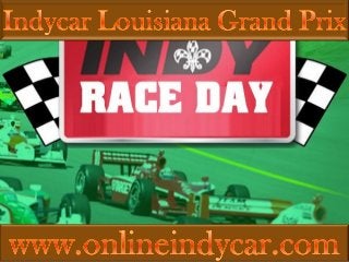 watching Indycar Louisiana Grand Prix live coverage