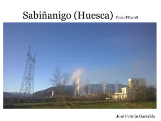 Sabiñanigo (Huesca) Foto:JFG2018
José Fermín Garralda
 