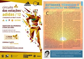 Estresse Térmico e
     aclimatação na Corrida
                                                                        Por Renato André




         Renato André Silva é graduado, mestre e doutorando em Educação Física (CREF
         1114G/DF). Atua como fisiologista do exercício e coordenador de exames de
         desempenho humano do Centro de Excelência em Medicina do Exercício (CEMEx/
         Golden Spa) .
         Contatos: 61 9261-2778 ou correndo+@posiatividade.com.br


10                                                                                         11
 