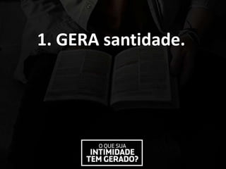 1. GERA santidade.
 