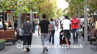 Comprehensive approach
 